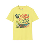 Pour Decisions Look Better in Flip-Flops T-Shirt