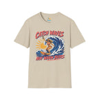 Catch Waves Not Warm Beers T-Shirt