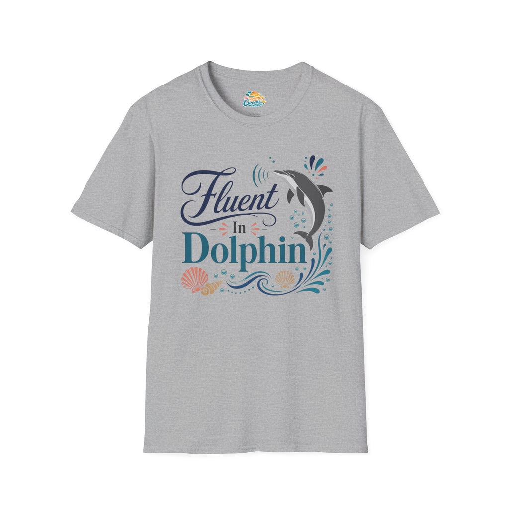 Fluent in Dolphin T-Shirt