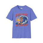 Catch Waves Not Warm Beers T-Shirt