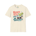 Beach Better Have My Margarita T-Shirt