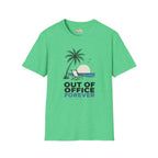 Out of Office Forever T-Shirt