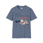 High Maintenance, Low Tide T-Shirt