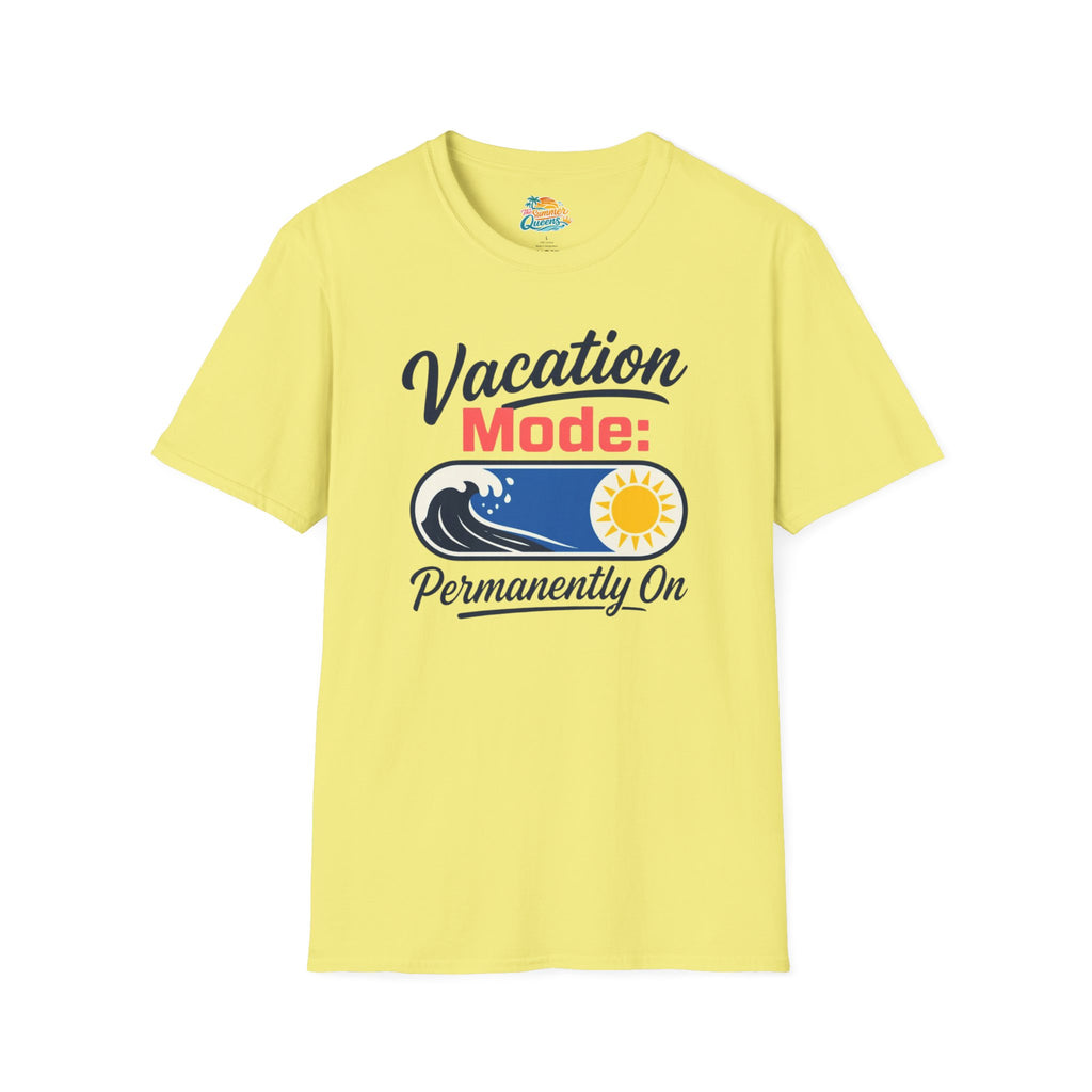 Vacation Mode: Permanently On T-Shirt