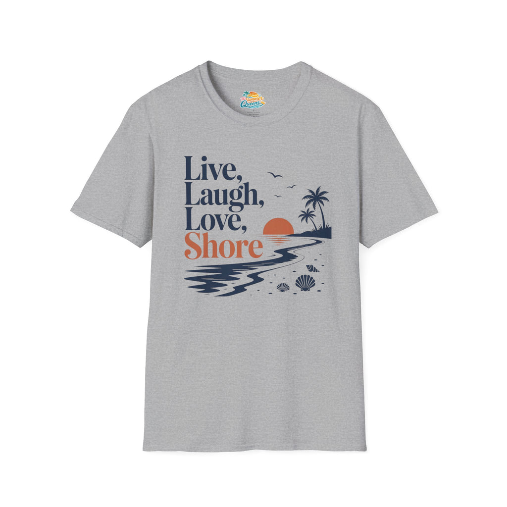Live Laugh Love Shore T-Shirt