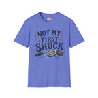 Not My First Shuck T-Shirt