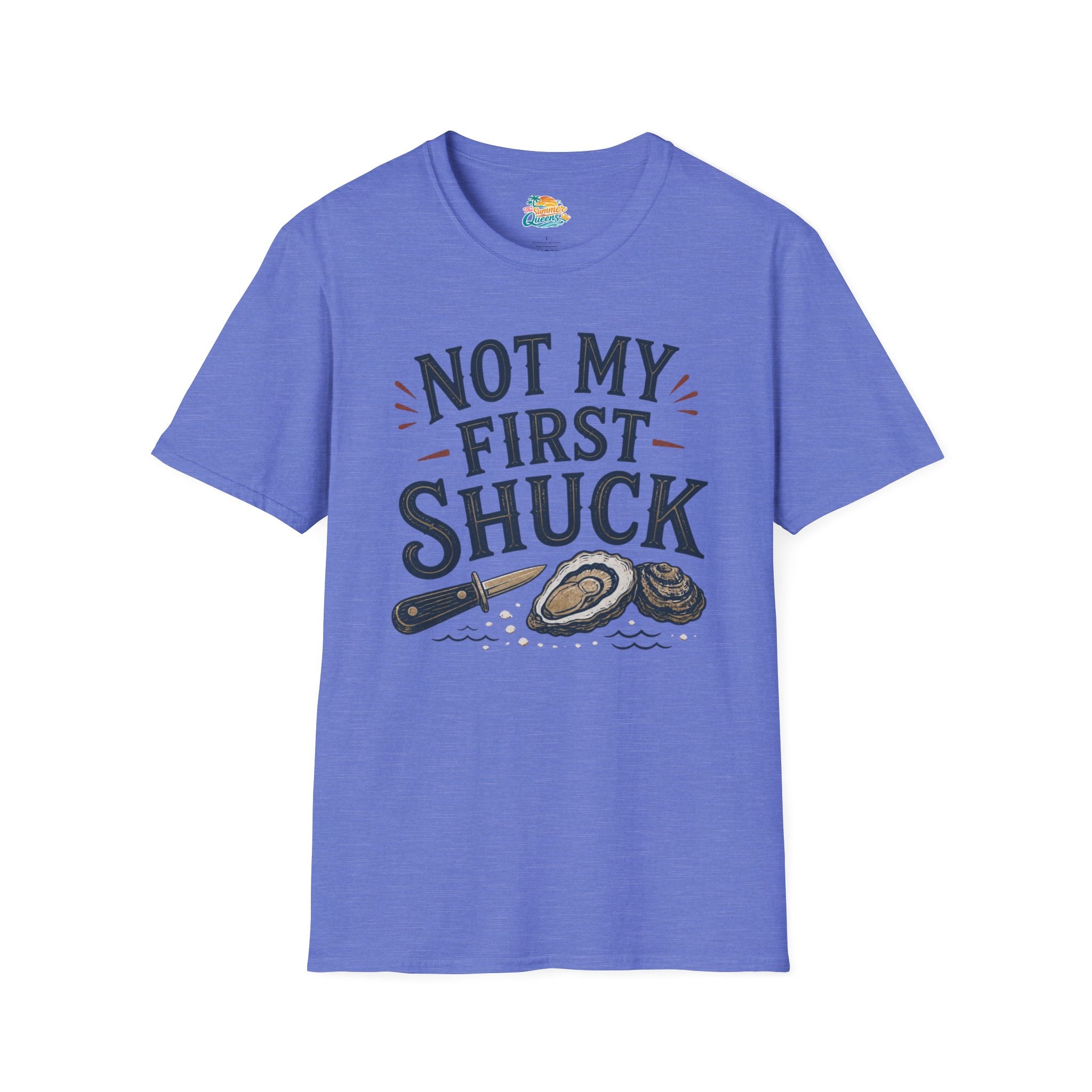 Not My First Shuck T-Shirt