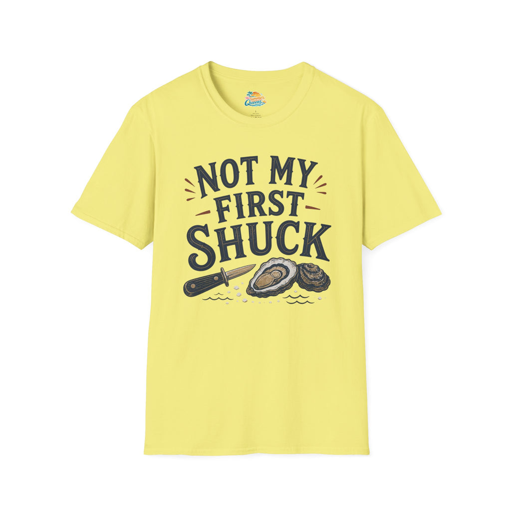 Not My First Shuck T-Shirt