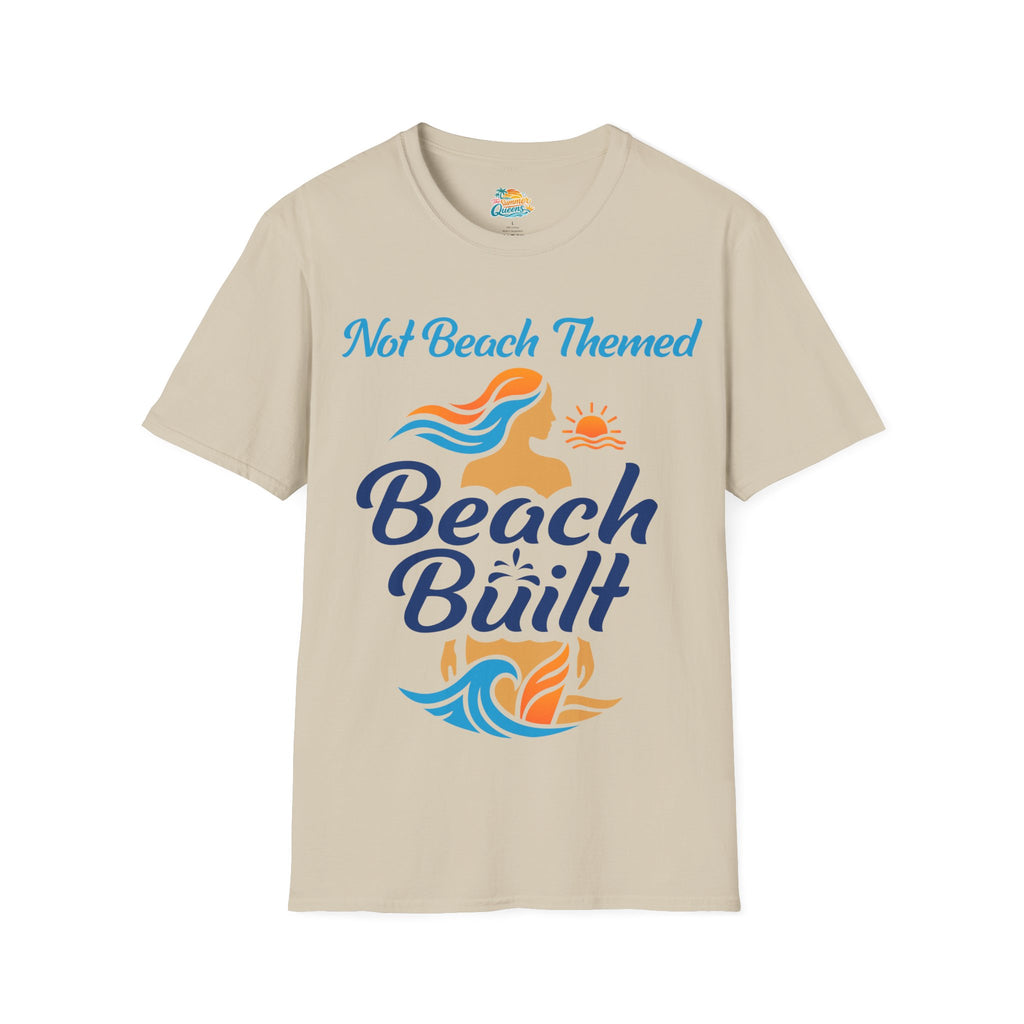 Not Beach Themed, Beach Built T-Shirt — Summer Graphic Tee
