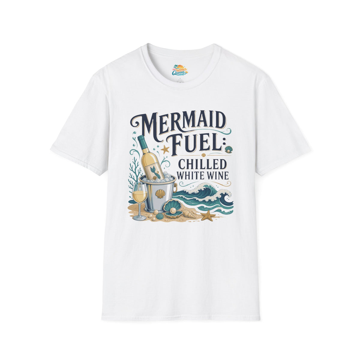 Mermaid Fuel Chilled White Wine T-Shirt
