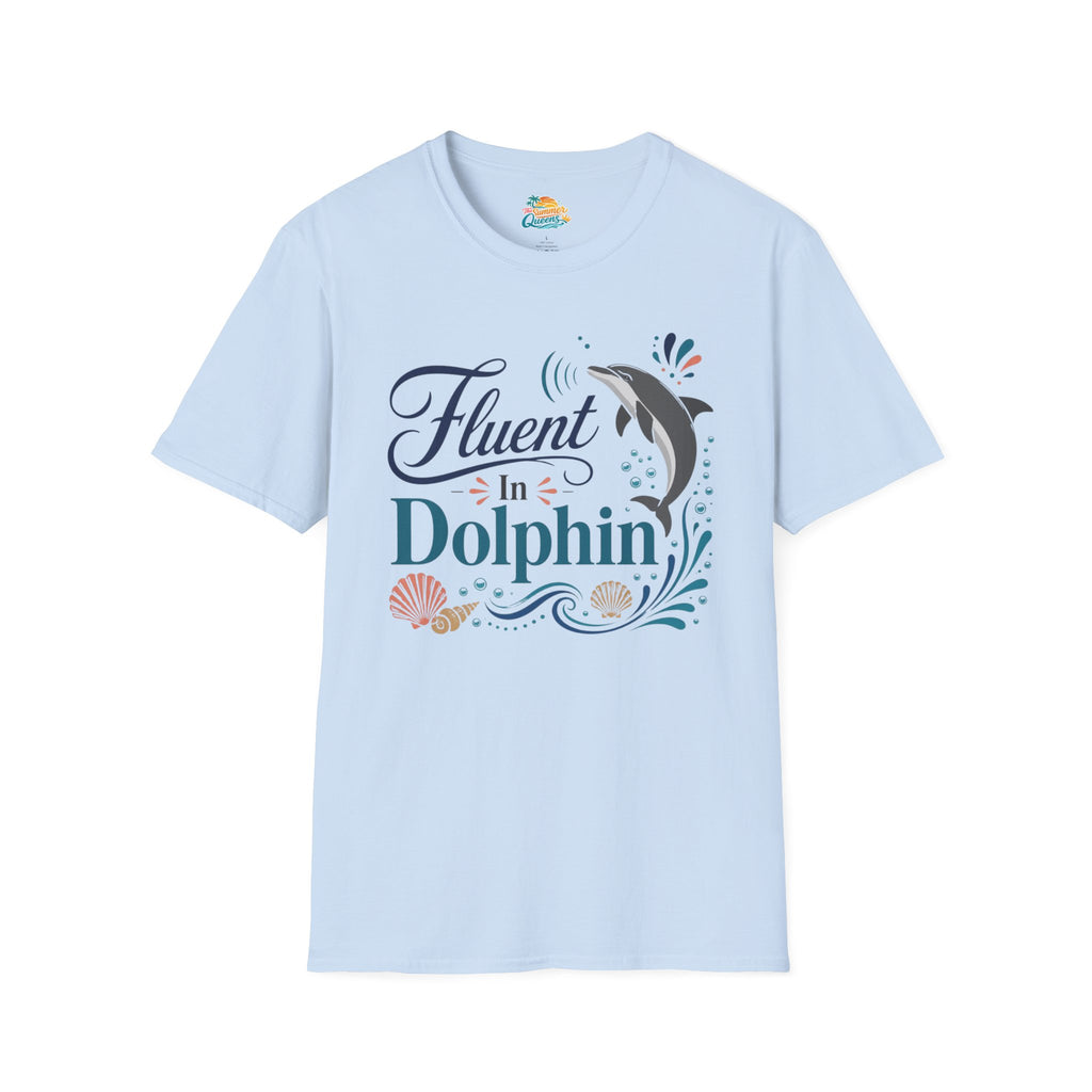 Fluent in Dolphin T-Shirt
