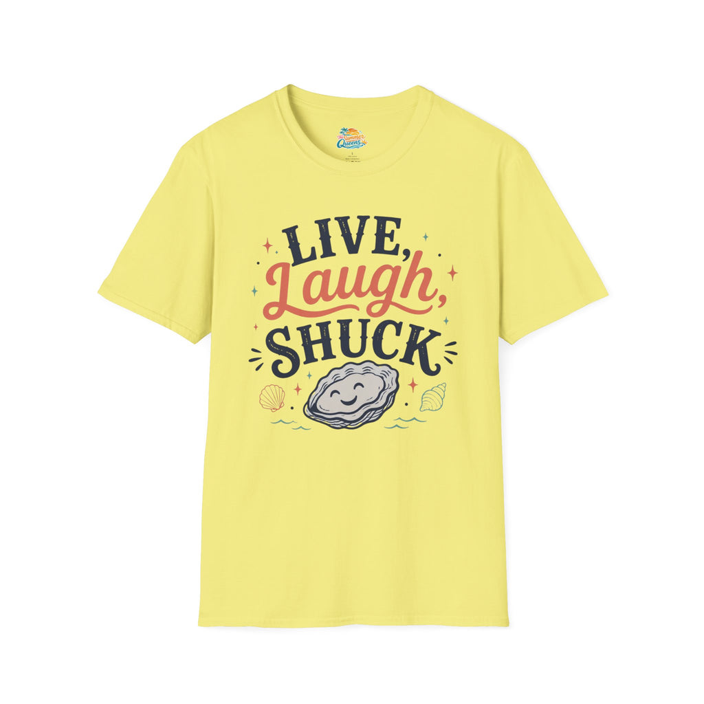 Live, Laugh, Shuck T-Shirt