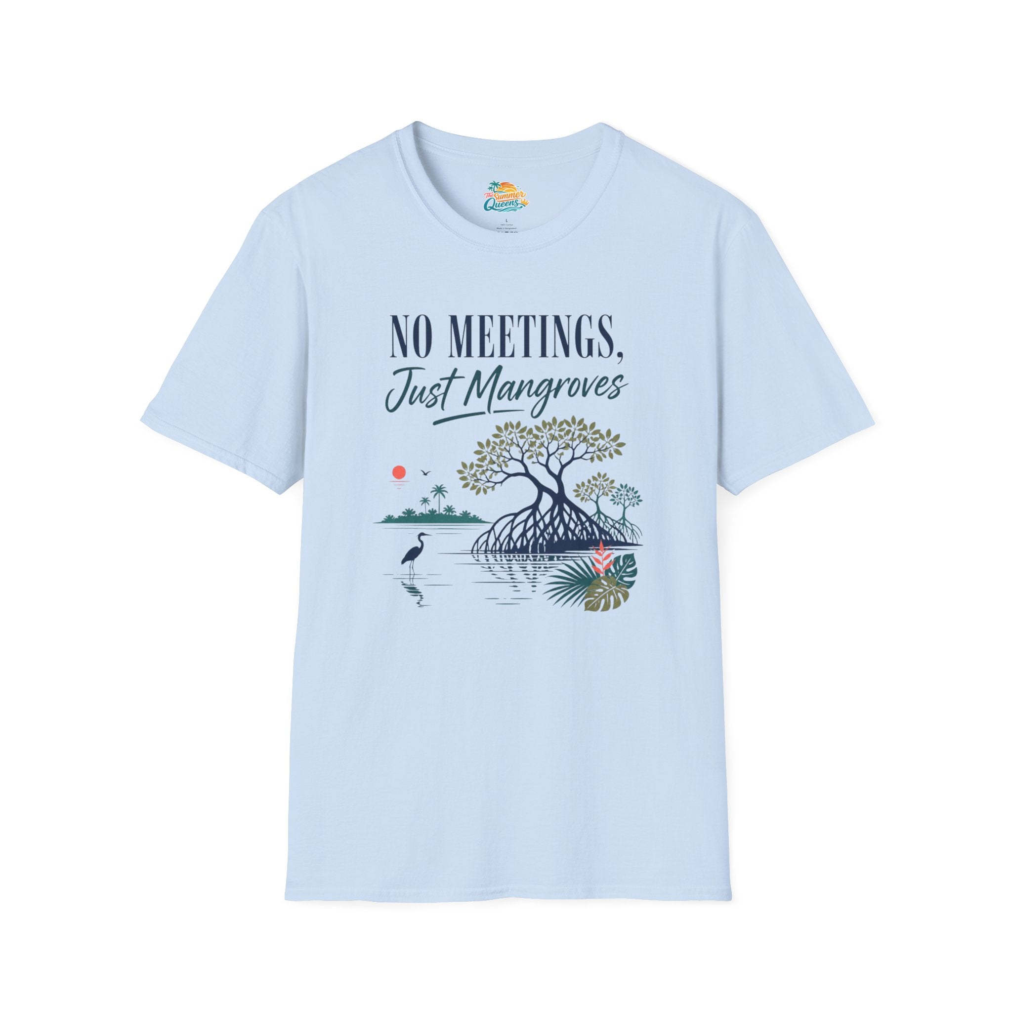 No Meetings, Just Mangroves T-Shirt