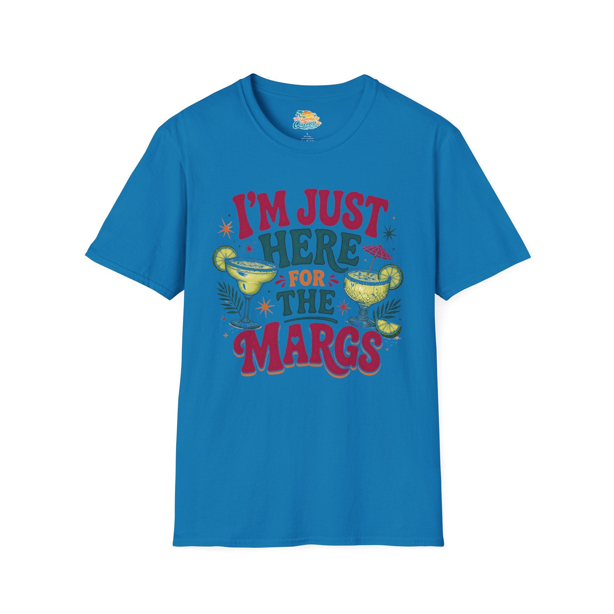 I'm Just Here for the Margs T-Shirt