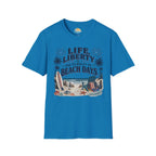 Life, Liberty & The Pursuit of Beach Days T-Shirt