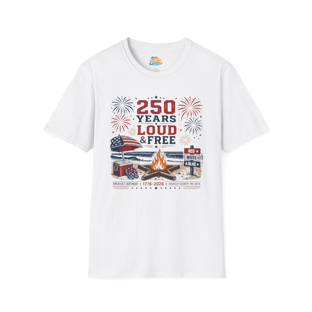 250 Years Loud & Free T-Shirt