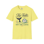 Fin-Tastic and Off the Clock T-Shirt