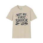 Not My First Shuck T-Shirt