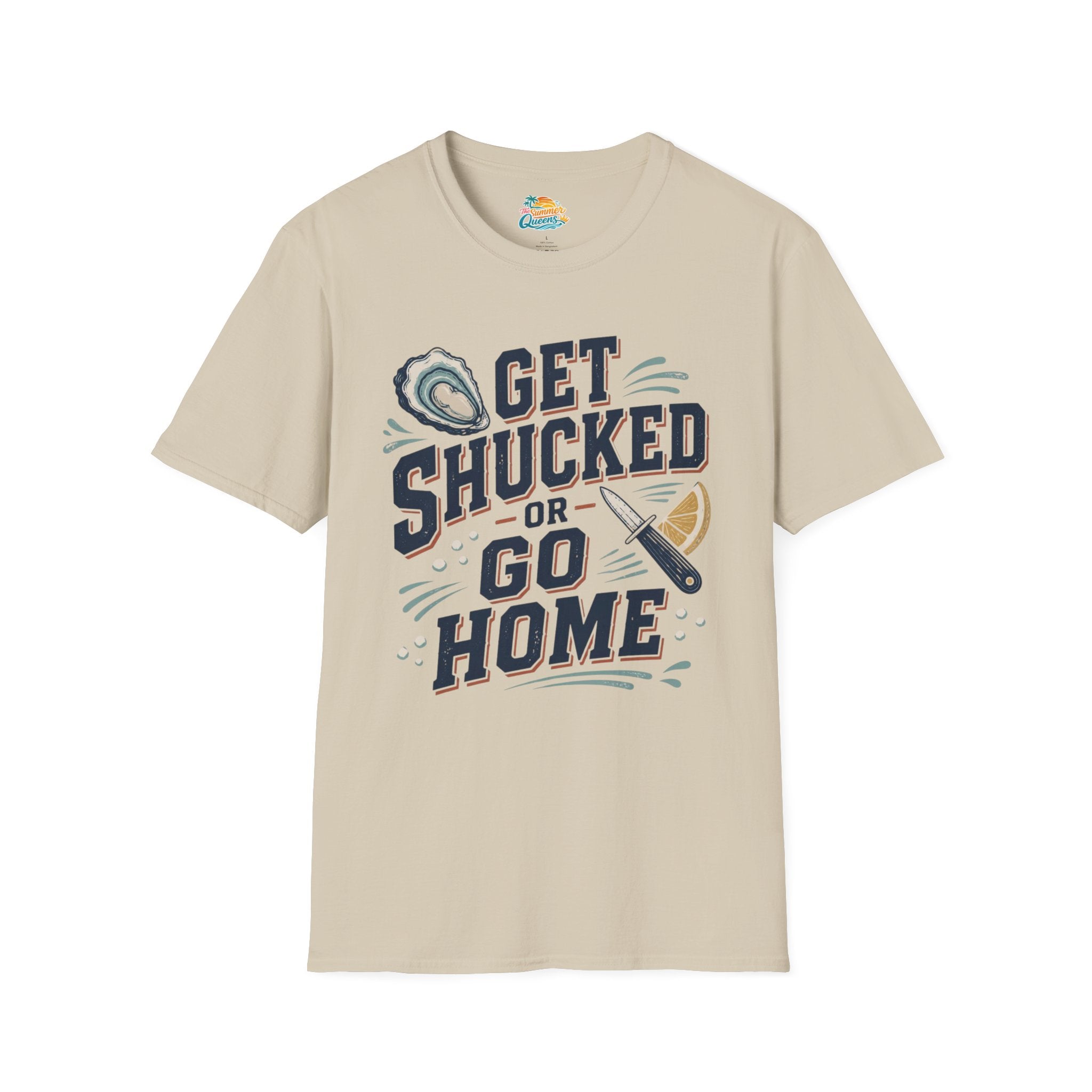 Get Shucked or Go Home T-Shirt