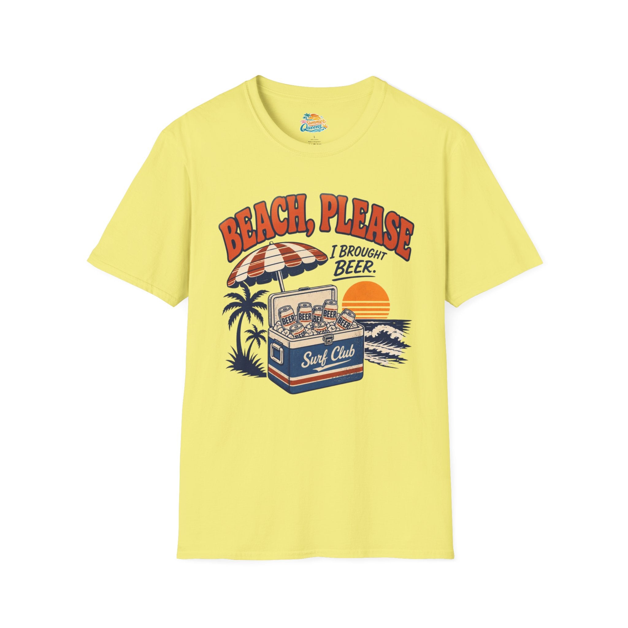 Beach, Please I Brought Beer T-Shirt