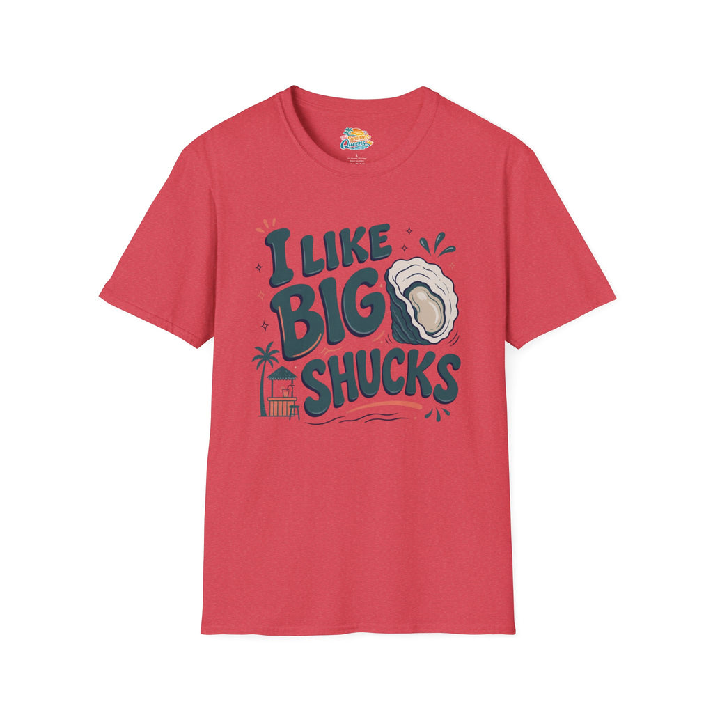 I Like Big Shucks T-Shirt