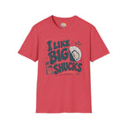 I Like Big Shucks T-Shirt