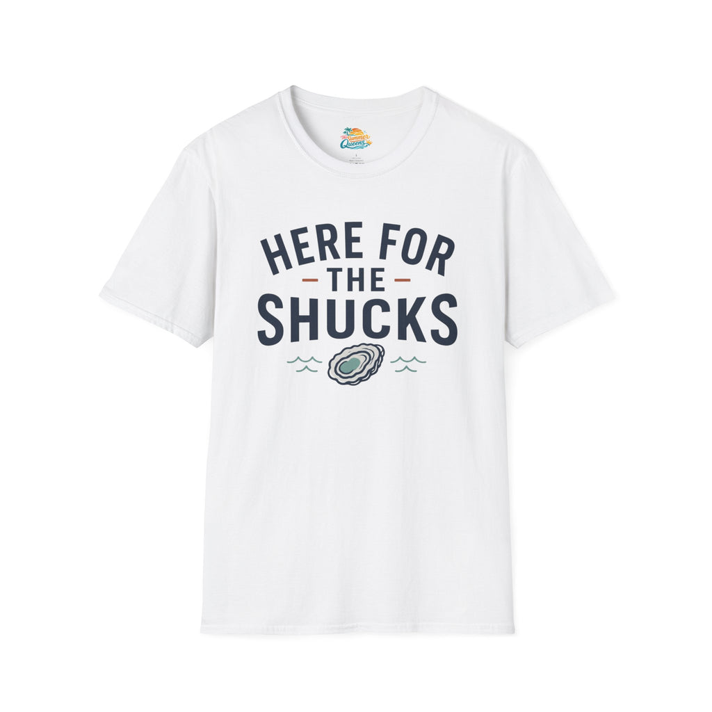 Here For The Shucks T-Shirt