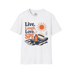 Live, Laugh, Love, SPF T-Shirt