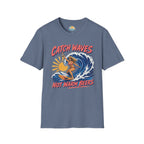Catch Waves Not Warm Beers T-Shirt