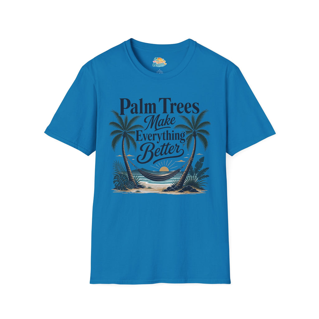 Palm Trees Make Everything Better T-Shirt