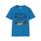 Palm Trees Make Everything Better T-Shirt