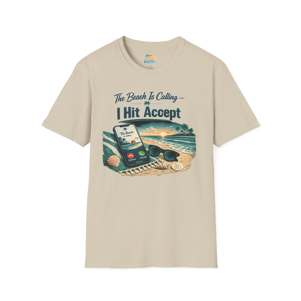 The Beach Is Calling I Hit Accept T-Shirt