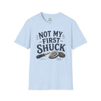 Not My First Shuck T-Shirt