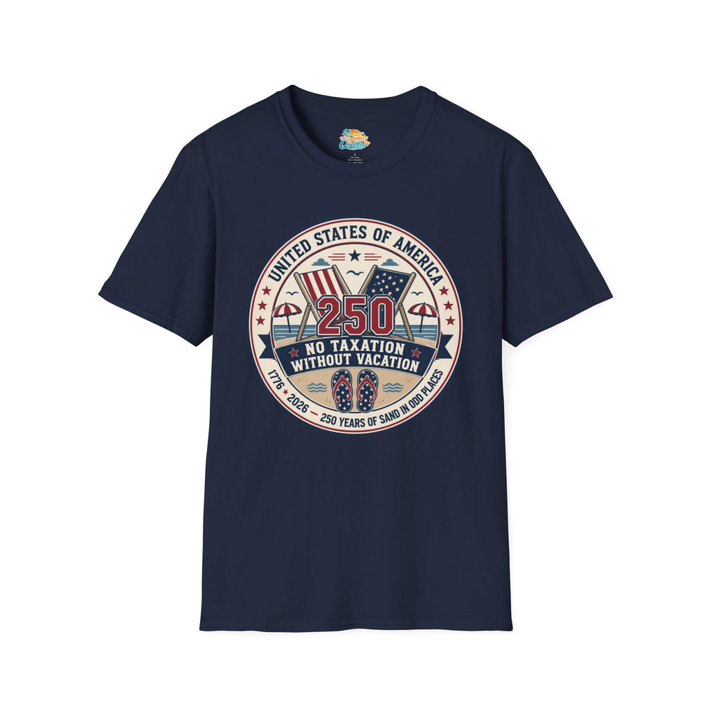 No Taxation Without Vacation T-Shirt