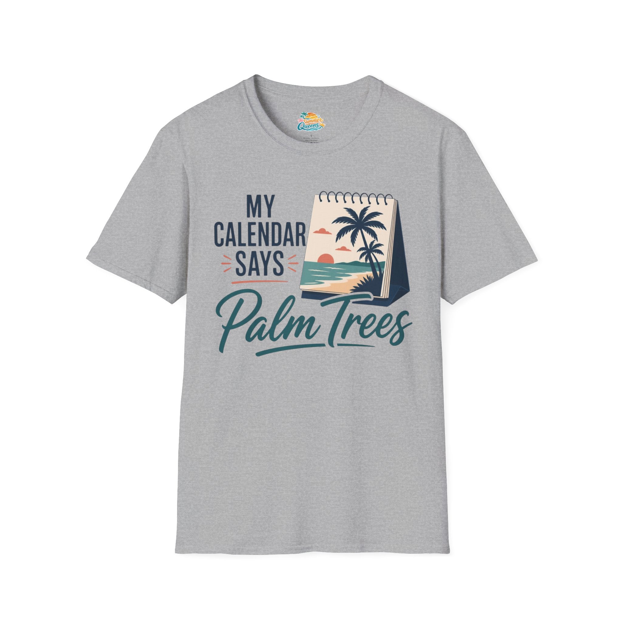 My Calendar Says Palm Trees T-Shirt