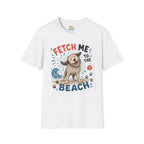 Fetch Me to the Beach T-Shirt