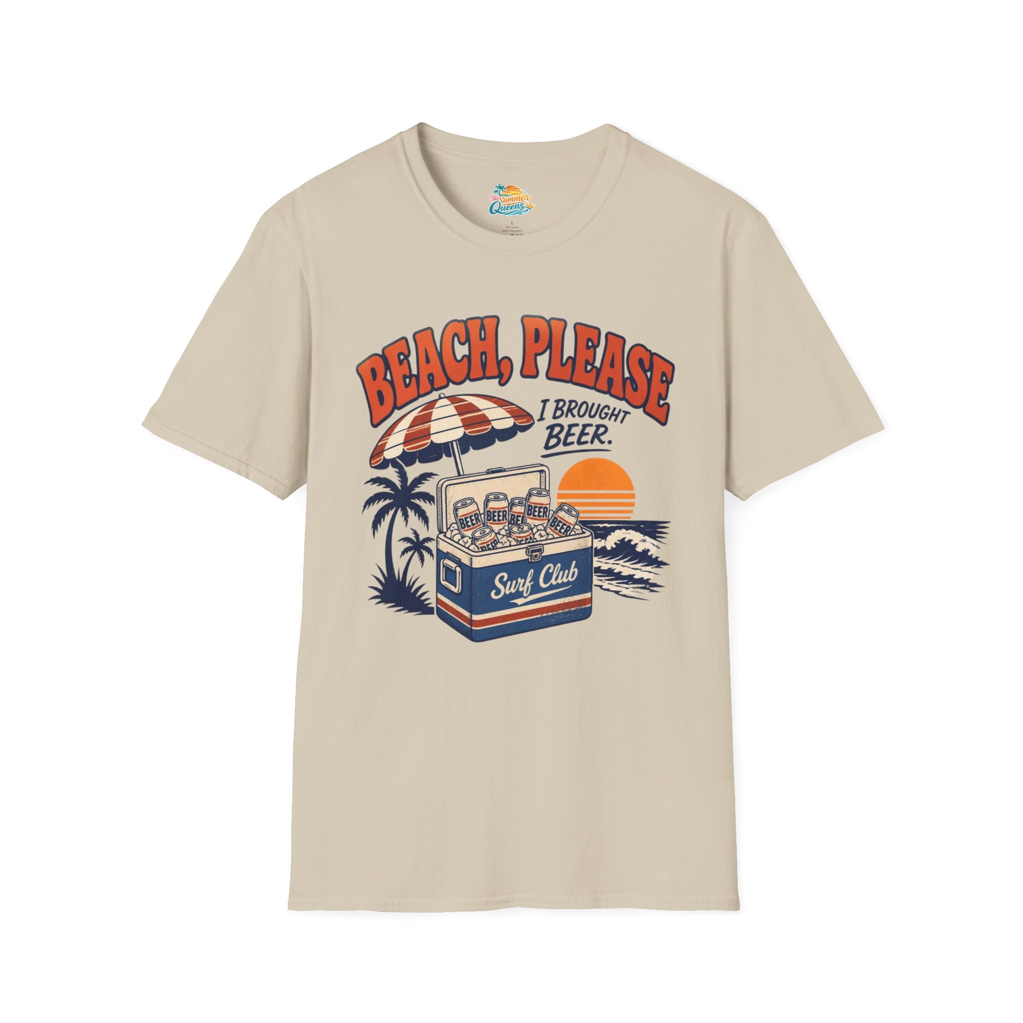 Beach, Please I Brought Beer T-Shirt