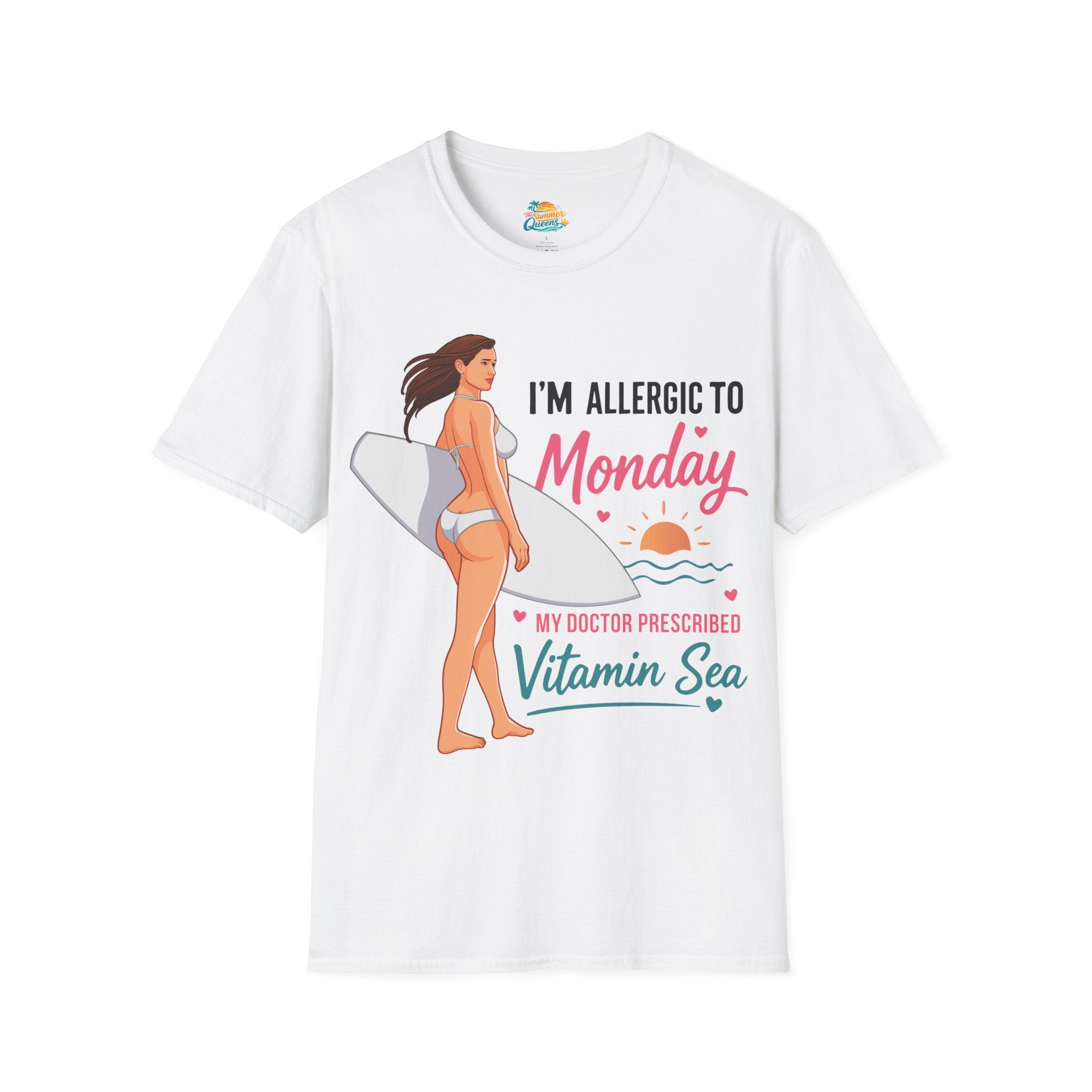 I'm Allergic to Monday My Doctor Prescribed Vitamin Sea Surf T-Shirt — Beach Tee