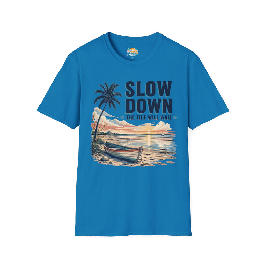 Slow Down The Tide Will Wait T-Shirt