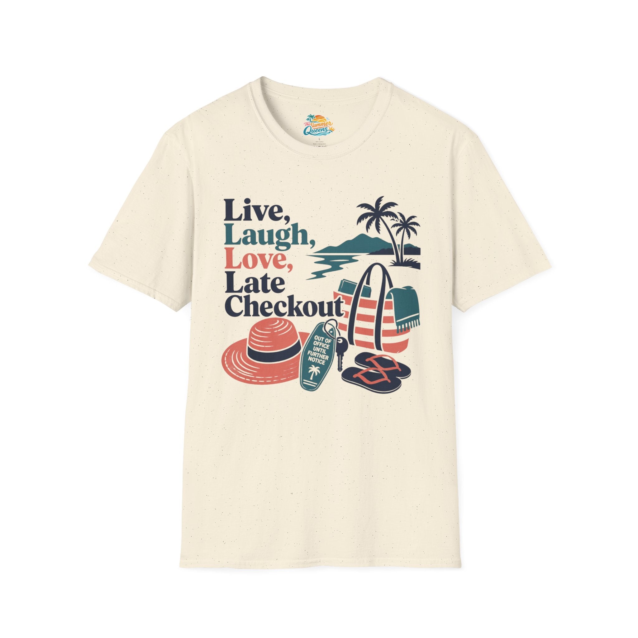 Live, Laugh, Love, Late Checkout T-Shirt