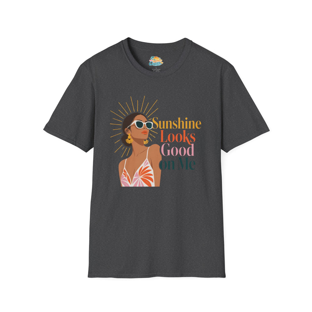 Sunshine Looks Good on Me T-Shirt
