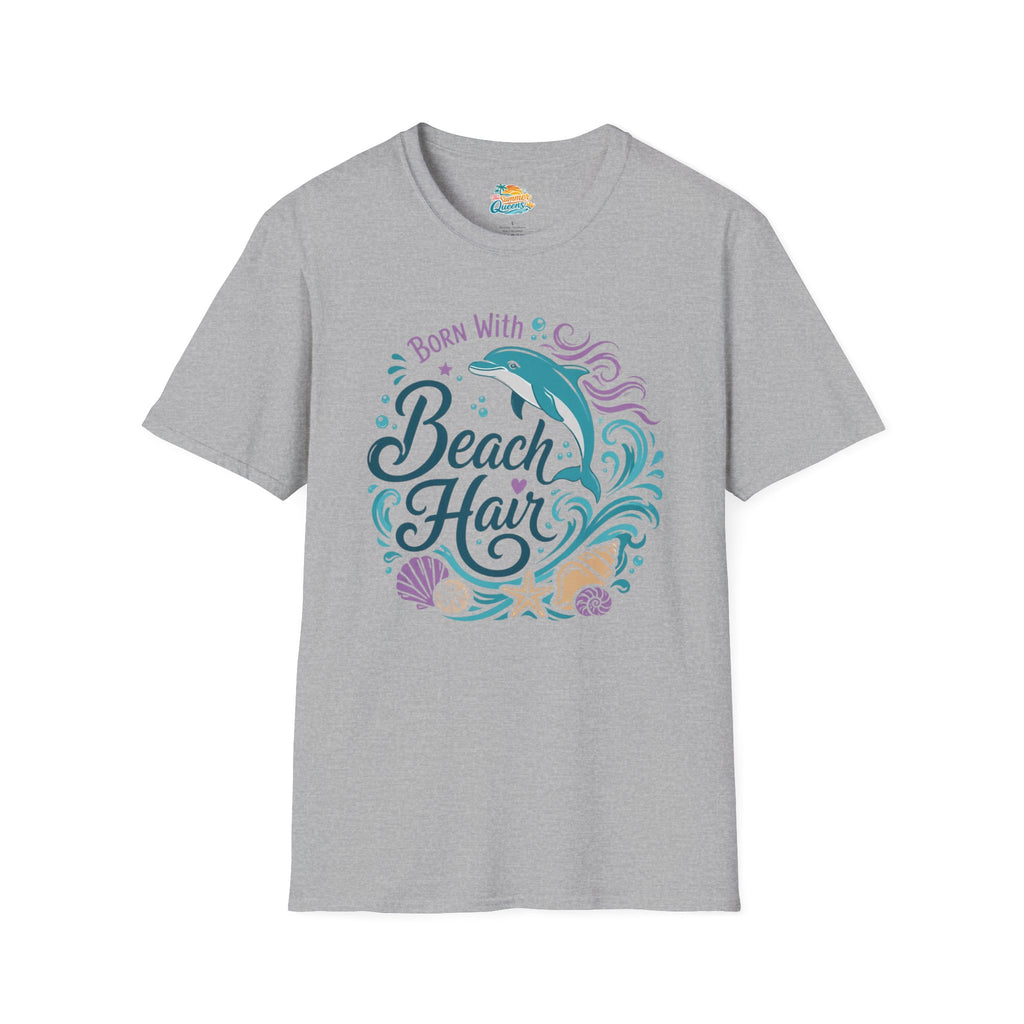 Born With Beach Hair T-Shirt