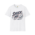 Shuck Me T-Shirt