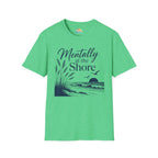 Mentally at the Shore T-Shirt