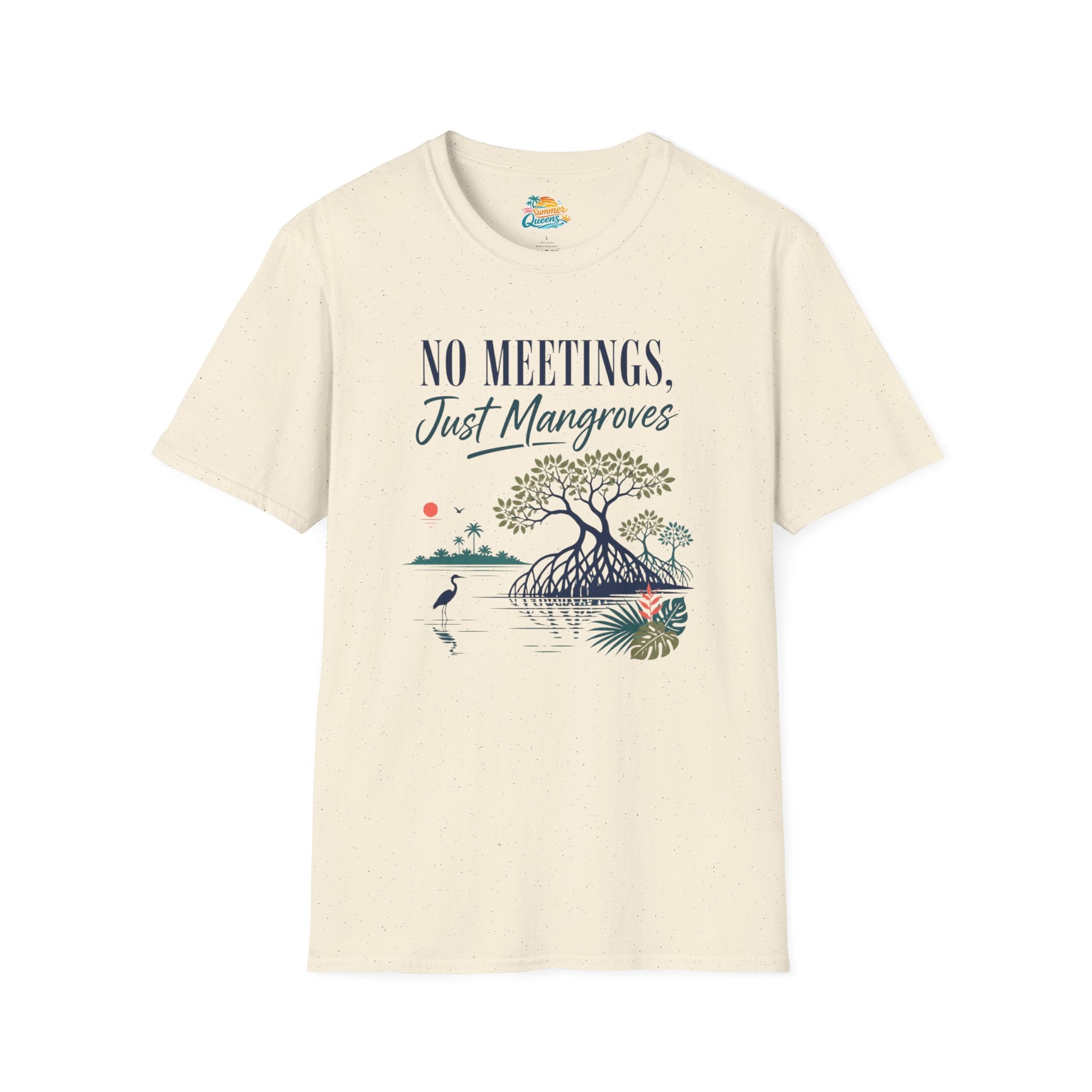 No Meetings, Just Mangroves T-Shirt