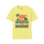 Scheduled for Sunshine T-Shirt