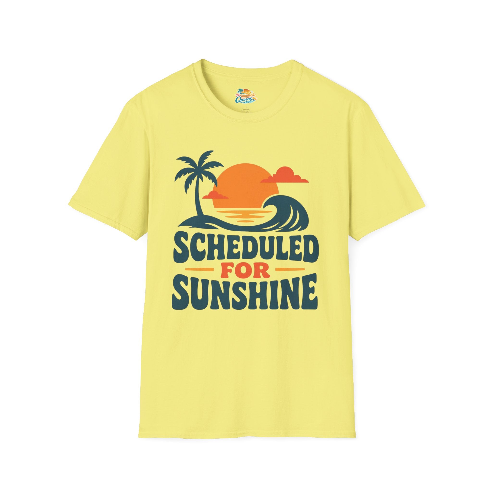Scheduled for Sunshine T-Shirt
