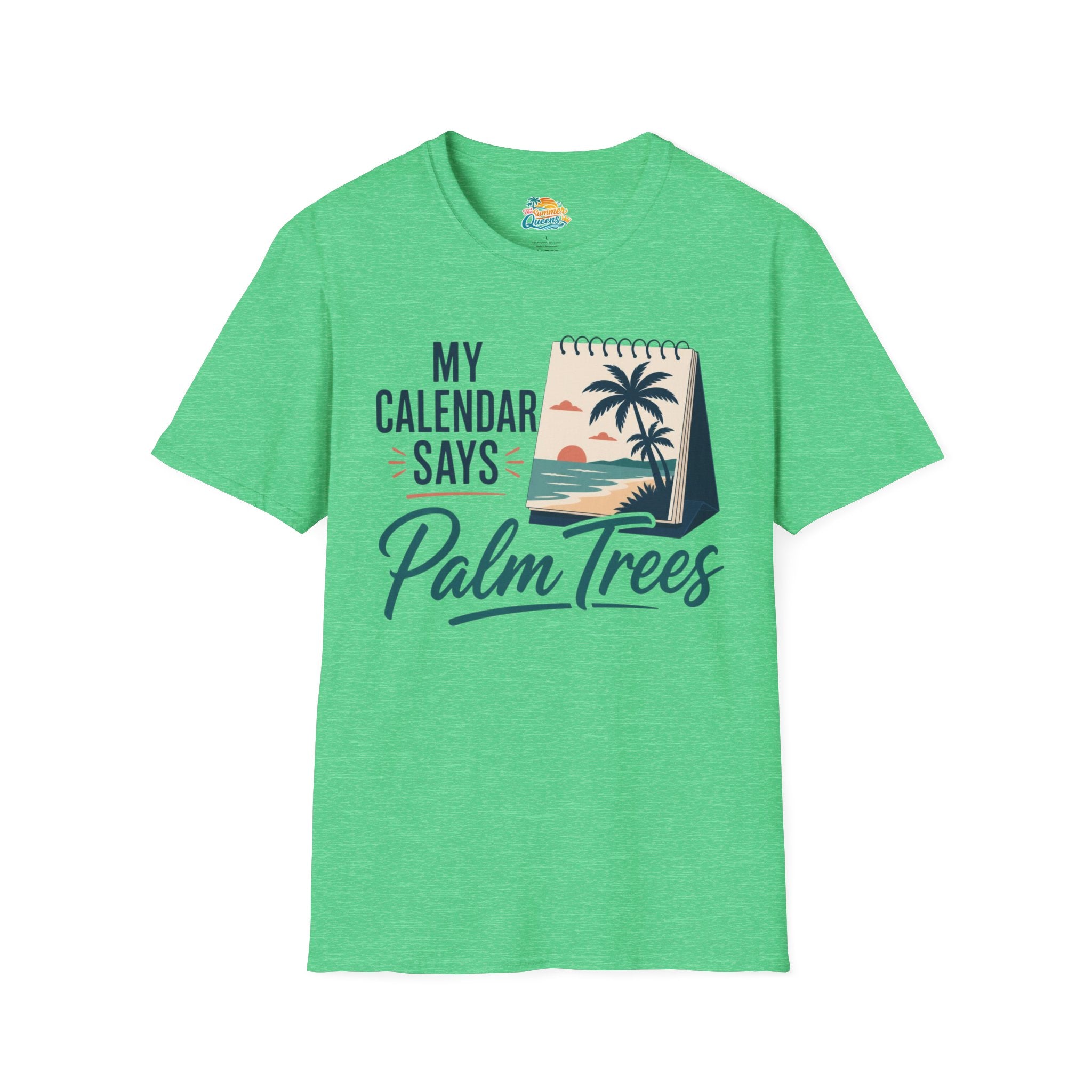 My Calendar Says Palm Trees T-Shirt