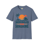 Scheduled for Sunshine T-Shirt