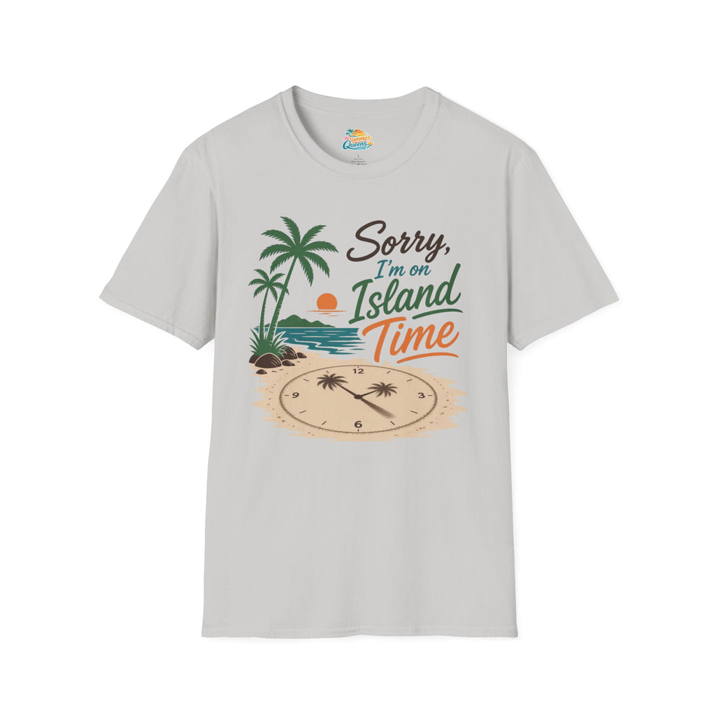 Sorry I'm on Island Time T-Shirt